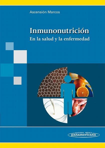 INMUNONUTRICIÓN. EN LA SALUD Y EN LA ENFERMEDAD | 9788498354027 | MARCOS, ASCENSION | Llibreria L'Illa - Llibreria Online de Mollet - Comprar llibres online