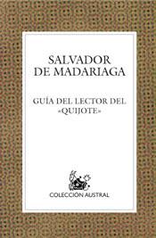 GUÍA DEL LECTOR DEL QUIJOTE | 9788467017441 | MADARIAGA, SALVADOR DE | Llibreria L'Illa - Llibreria Online de Mollet - Comprar llibres online