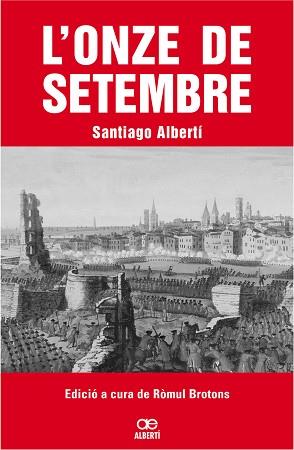 ONZE DE SETEMBRE, L' | 9788472460799 | ALBERTÍ, SANTIAGO | Llibreria L'Illa - Llibreria Online de Mollet - Comprar llibres online