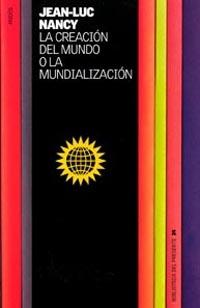 CREACION DEL MUNDO O LA MUNDIALIZACION, LA | 9788449314124 | NANCY, JEAN-LUC | Llibreria L'Illa - Llibreria Online de Mollet - Comprar llibres online