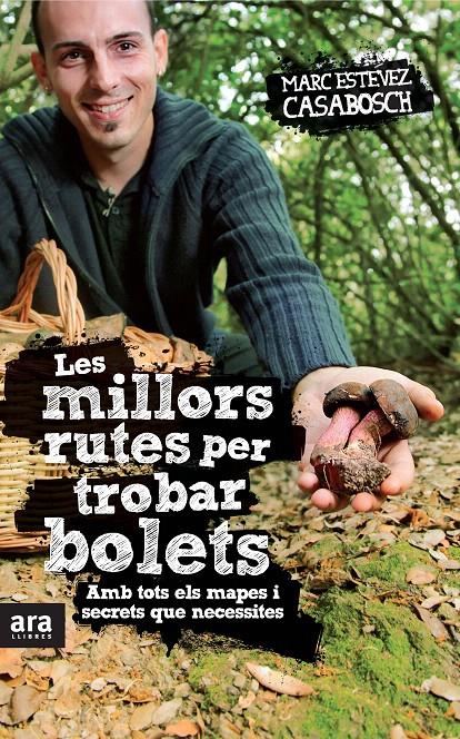 MILLORS RUTES PER TROBAR BOLETS, LES | 9788415224808 | ESTÉVEZ CASABOSCH, MARC | Llibreria L'Illa - Llibreria Online de Mollet - Comprar llibres online