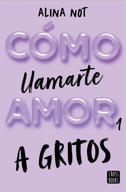 CÓMO LLAMARTE AMOR 1 | 9788408269045 | NOT, ALINA | Llibreria L'Illa - Llibreria Online de Mollet - Comprar llibres online