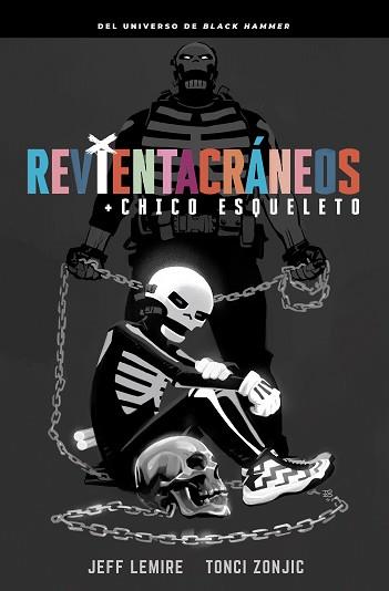 REVIENTACRÁNEOS Y EL CHICO ESQUELETO | 9788418909313 | LEMIRE, JEFF/ZONJIC, TONCI | Llibreria L'Illa - Llibreria Online de Mollet - Comprar llibres online