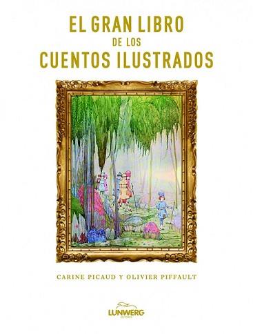 GRAN LIBRO DE LOS CUENTOS ILUSTRADOS, EL | 9788497858908 | CARINE PICAUD/OLIVIER PIFFAULT | Llibreria L'Illa - Llibreria Online de Mollet - Comprar llibres online