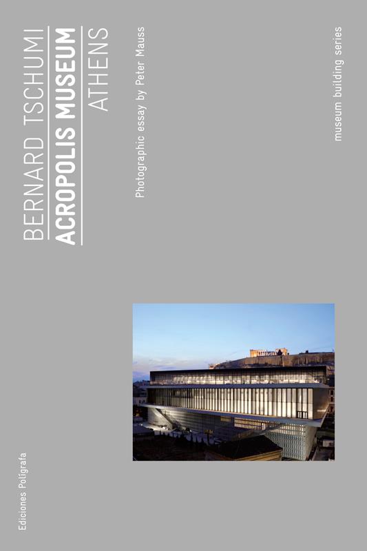 ACROPOLIS MUSEUM (EN) | 9788434312340 | TSHUMI ARCHITECTS BERNARD | Llibreria L'Illa - Llibreria Online de Mollet - Comprar llibres online