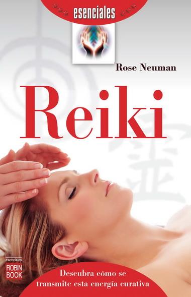 REIKI -ESENCIALES- | 9788499173184 | NEUMAN, ROSE | Llibreria L'Illa - Llibreria Online de Mollet - Comprar llibres online