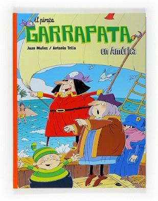 PIRATA GARRAPATA EN AMERICA, EL | 9788467523751 | MUÑOZ, JUAN; TELLO, ANTONIO | Llibreria L'Illa - Llibreria Online de Mollet - Comprar llibres online