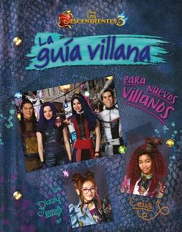 DESCENDIENTES 3. LA GUÍA VILLANA PARA NUEVOS VILLANOS | 9788499519067 | DISNEY | Llibreria L'Illa - Llibreria Online de Mollet - Comprar llibres online