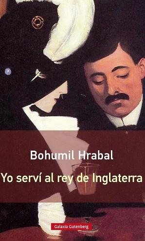 YO SERVÍ AL REY DE INGLATERRA | 9788416252497 | HRABAL, BOHUMIL | Llibreria L'Illa - Llibreria Online de Mollet - Comprar llibres online