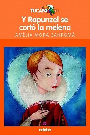 Y RAPUNZEL SE CORTO LA MELENA | 9788423678396 | MORA SANROMA, AMELIA