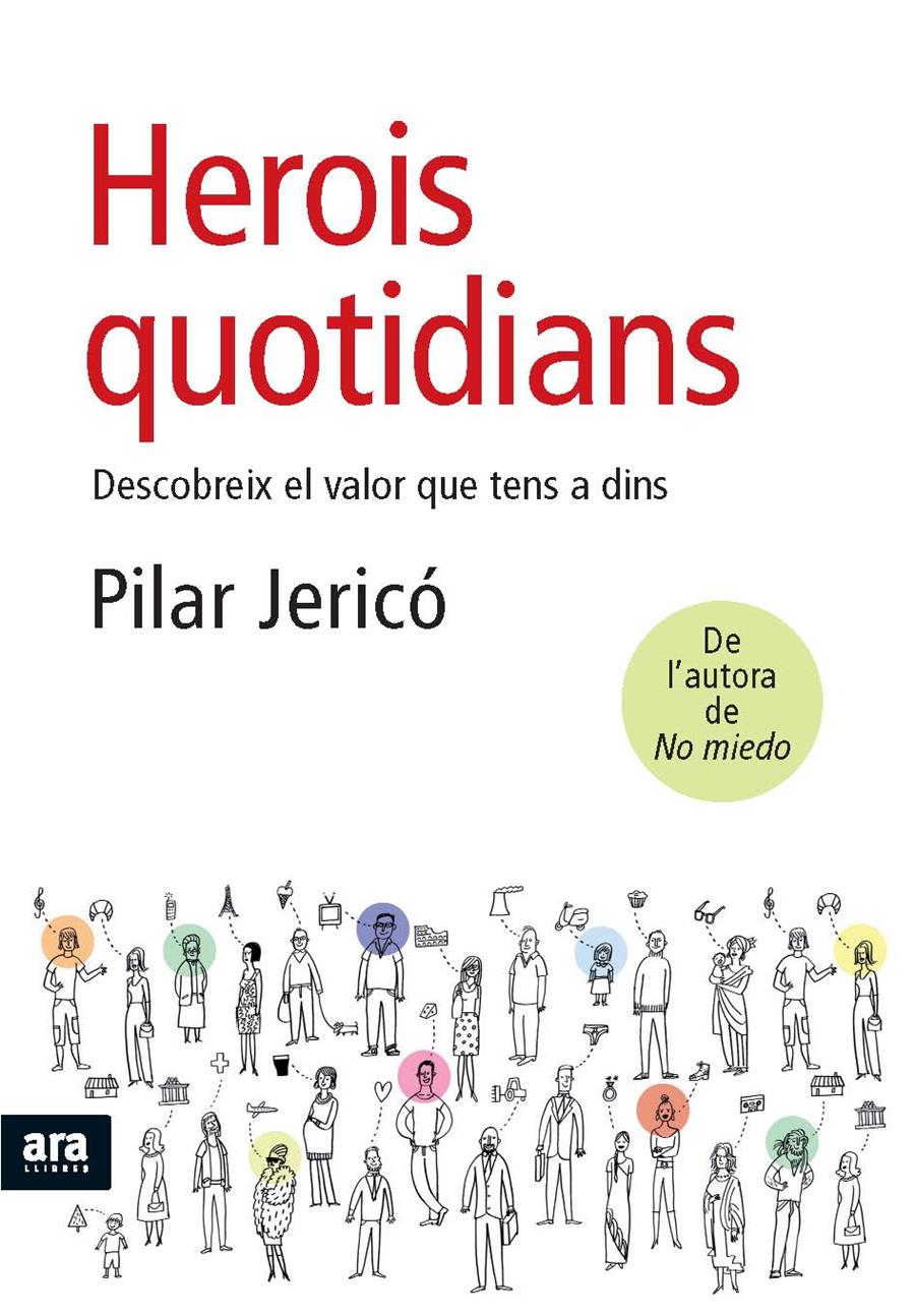 HEROIS QUOTIDIANS | 9788492552672 | JERICO, PILAR | Llibreria L'Illa - Llibreria Online de Mollet - Comprar llibres online