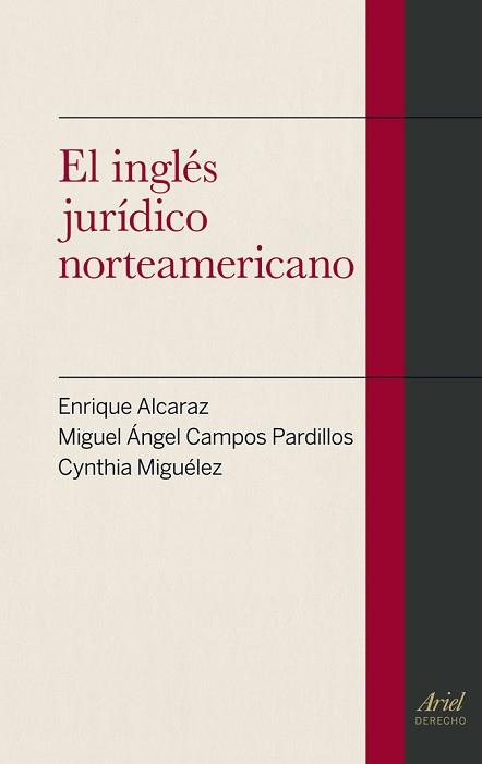 INGLÉS JURÍDICO NORTEAMERICANO, EL | 9788434406476 | ENRIQUE ALCARAZ/MIGUEL ÁNGEL CAMPOS PARDILLOS/CYNTHIA MIGUÉLEZ | Llibreria L'Illa - Llibreria Online de Mollet - Comprar llibres online