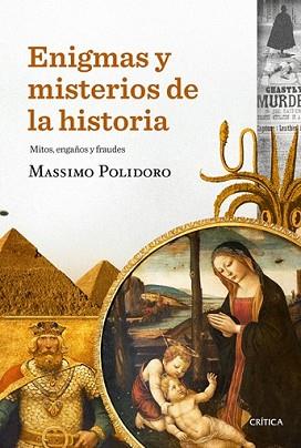 ENIGMAS Y MISTERIOS DE LA HISTORIA | 9788498926712 | POLIDORO, MASSIMO | Llibreria L'Illa - Llibreria Online de Mollet - Comprar llibres online