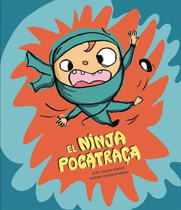 NINJA POCATRAÇA, EL | 9788410074910 | ANDRÉS, JOSÉ CARLOS | Llibreria L'Illa - Llibreria Online de Mollet - Comprar llibres online