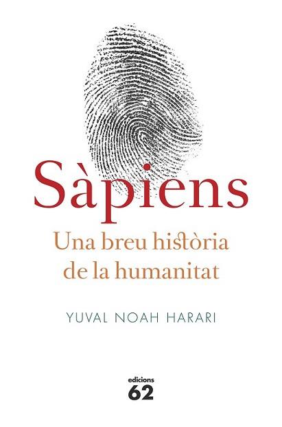 SÀPIENS. UNA BREU HISTÒRIA DE LA HUMANITAT | 9788429773187 | YUVAL NOAH HARARI | Llibreria L'Illa - Llibreria Online de Mollet - Comprar llibres online