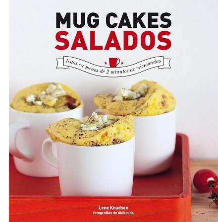 MUG CAKES SALADOS | 9788416489268 | KNUDSEN, LENE | Llibreria L'Illa - Llibreria Online de Mollet - Comprar llibres online