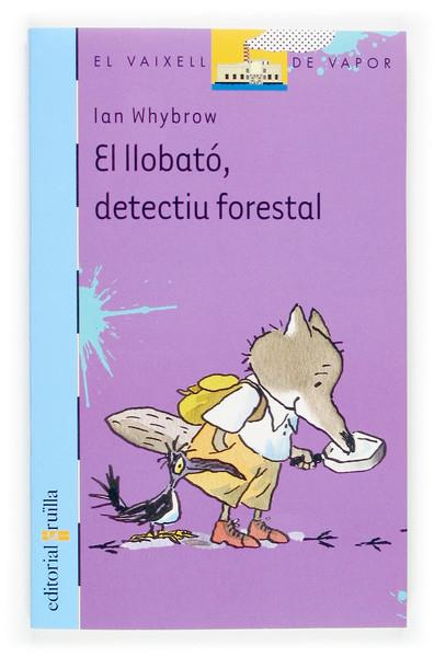 LLOBATO, DETECTIU FORESTAL | 9788466110471 | WHYBROW, IAN | Llibreria L'Illa - Llibreria Online de Mollet - Comprar llibres online