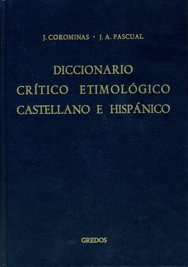 DICCIONARIO CRITICO ETIMOLOGICO CASTELLANO E HISPA | 9788424914561 | COROMINAS, JOAN ; PASCUAL, JOSÉ A. | Llibreria L'Illa - Llibreria Online de Mollet - Comprar llibres online