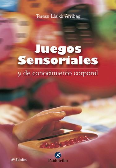 JUEGOS SENSORIALES Y DE CONOCIMIENTO TEMPORAL | 9788480192347 | LLEIXA ARRIBAS, TERESA | Llibreria L'Illa - Llibreria Online de Mollet - Comprar llibres online