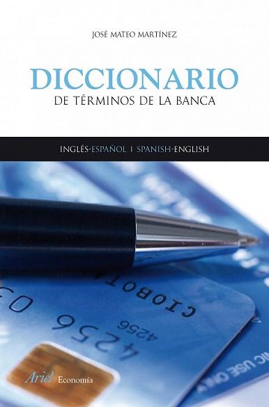 DICCIONARIO DE TERMINOS BANCA | 9788434445604 | MATEO MARTINEZ, JOSE | Llibreria L'Illa - Llibreria Online de Mollet - Comprar llibres online