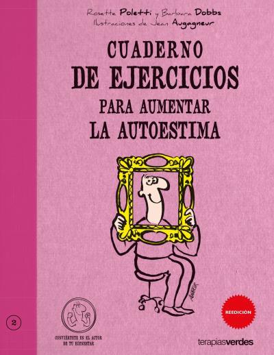 AUMENTAR LA AUTOESTIMA CUADERNO DE EJERCICIOS | 9788492716272 | POLETTI,ROSETTE | Llibreria L'Illa - Llibreria Online de Mollet - Comprar llibres online