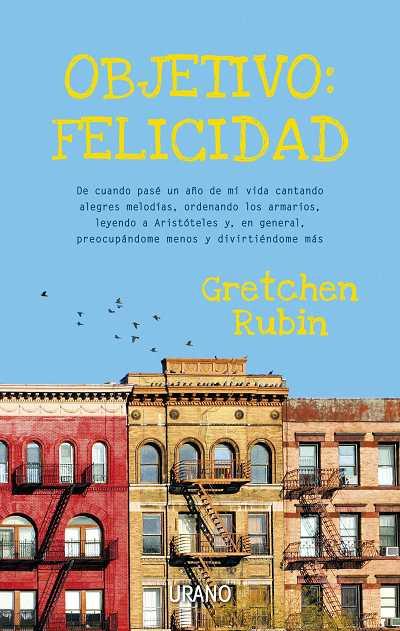 OBJETIVO FELICIDAD | 9788479537586 | RUBIN, GRETCHEN | Llibreria L'Illa - Llibreria Online de Mollet - Comprar llibres online