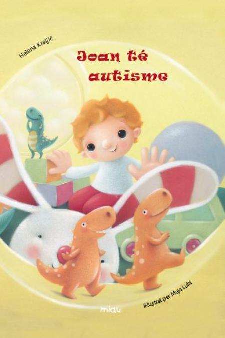 JOAN TÉ AUTISME | 9788416434268 | KRALJIC, HELENA | Llibreria L'Illa - Llibreria Online de Mollet - Comprar llibres online