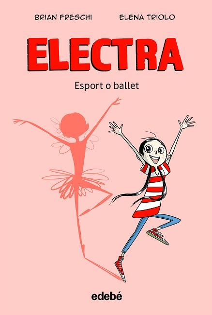 ELECTRA. ESPORT O BALLET | 9788468363905 | FRESCHI, BRIAN | Llibreria L'Illa - Llibreria Online de Mollet - Comprar llibres online