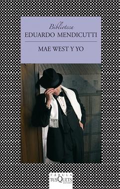 MAE WEST Y YO | 9788483834824 | MENDICUTTI, EDUARDO | Llibreria L'Illa - Llibreria Online de Mollet - Comprar llibres online