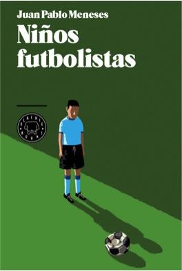 NIÑOS FUTBOLISTAS | 9788494140907 | MENESES, JUAN PABLO | Llibreria L'Illa - Llibreria Online de Mollet - Comprar llibres online