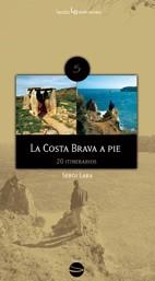 COSTA BRAVA A PIE, LA | 9788496754195 | LARA, SERGI | Llibreria L'Illa - Llibreria Online de Mollet - Comprar llibres online