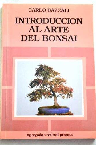 INTRODUCCION AL ARTE DEL BONSAI | 9788471142337 | BAZZALI, CARLO | Llibreria L'Illa - Llibreria Online de Mollet - Comprar llibres online