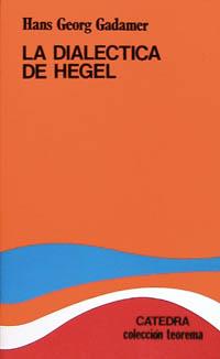 DIALECTICA DE HEGEL, LA | 9788437602165 | Gadamer, Hans-Georg | Llibreria L'Illa - Llibreria Online de Mollet - Comprar llibres online