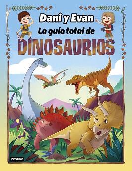 GUÍA TOTAL DE DINOSAURIOS, LA | 9788408260110 | LAS AVENTURAS DE DANI Y EVAN | Llibreria L'Illa - Llibreria Online de Mollet - Comprar llibres online