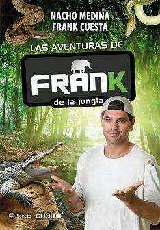 AVENTURAS DE FRANK DE LA JUNGLA | 9788408009597 | MEDINA, NACHO/CUESTA, FRANK | Llibreria L'Illa - Llibreria Online de Mollet - Comprar llibres online