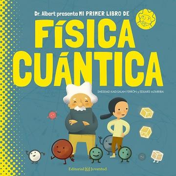 MI PRIMER LIBRO DE FÍSICA CUÁNTICA | 9788426144782 | KAID-SALAH FERRÓN, SHEDDAD | Llibreria L'Illa - Llibreria Online de Mollet - Comprar llibres online