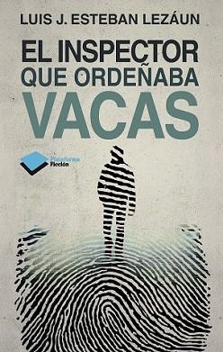 INSPECTOR QUE ORDEÑABA VACAS, EL | 9788415750451 | ESTEBAN LEZÁUN, LUIS J. | Llibreria L'Illa - Llibreria Online de Mollet - Comprar llibres online