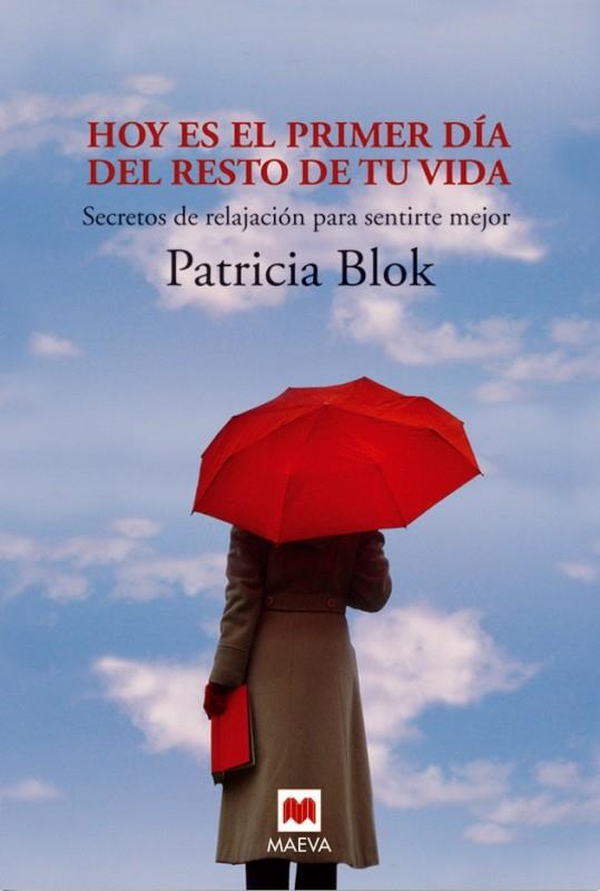 HOY ES EL PRIMER DIA DEL RESTO DE TU VIDA | 9788492695058 | BLOK, PATRICIA | Llibreria L'Illa - Llibreria Online de Mollet - Comprar llibres online