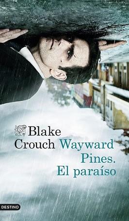 WAYWARD PINES. EL PARAÍSO | 9788423349548 | CROUCH, BLAKE | Llibreria L'Illa - Llibreria Online de Mollet - Comprar llibres online