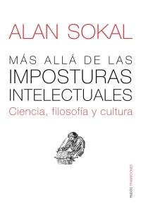 MÁS ALLÁ DE LAS IMPOSTURAS INTELECTUALES | 9788449323140 | SOKAL, ALAN | Llibreria L'Illa - Llibreria Online de Mollet - Comprar llibres online