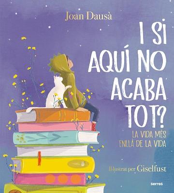 I SI AQUÍ NO ACABA TOT? | 9788427241961 | DAUSÀ, JOAN | Llibreria L'Illa - Llibreria Online de Mollet - Comprar llibres online