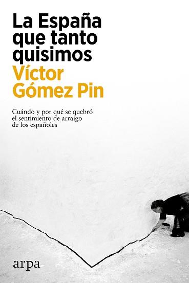 ESPAÑA QUE TANTO QUISIMOS, LA | 9788417623814 | GÓMEZ PIN, VÍCTOR | Llibreria L'Illa - Llibreria Online de Mollet - Comprar llibres online