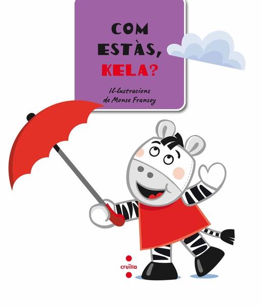 COM ESTAS KELA? | 9788466124942 | FRANSOY, MONSE (ILUST.) | Llibreria L'Illa - Llibreria Online de Mollet - Comprar llibres online