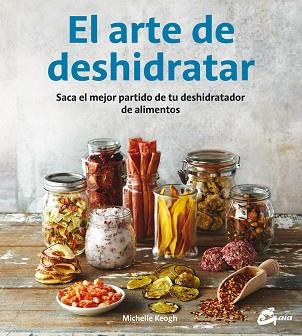 ARTE DE DESHIDRATAR, EL | 9788484455943 | KEOGH, MICHELLE | Llibreria L'Illa - Llibreria Online de Mollet - Comprar llibres online