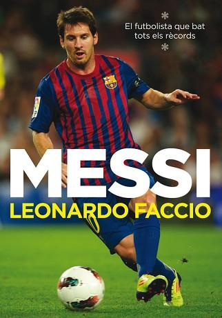 MESSI (CAT) | 9788401387777 | FACCIO, LEONARDO | Llibreria L'Illa - Llibreria Online de Mollet - Comprar llibres online