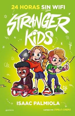 STRANGER KIDS 2 - 24 HORAS SIN WIFI | 9788419357823 | PALMIOLA, ISAAC | Llibreria L'Illa - Llibreria Online de Mollet - Comprar llibres online