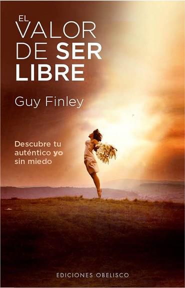 VALOR DE SER LIBRE, EL | 9788497779173 | FINLEY, GUY