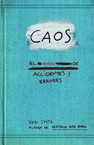 CAOS. EL MANUAL DE ACCIDENTES Y ERRORES | 9788449329043 | SMITH, KERI | Llibreria L'Illa - Llibreria Online de Mollet - Comprar llibres online