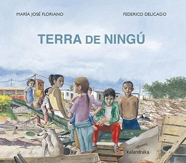 TERRA DE NINGÚ | 9788418558474 | FLORIANO NOVOA, MARÍA JOSÉ | Llibreria L'Illa - Llibreria Online de Mollet - Comprar llibres online