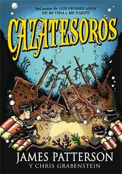 CAZATESOROS | 9788424652210 | PATTERSON, JAMES/GRABENSTEIN, CHRIS | Llibreria L'Illa - Llibreria Online de Mollet - Comprar llibres online